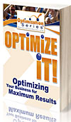 Optimize your business for Maximum Results.